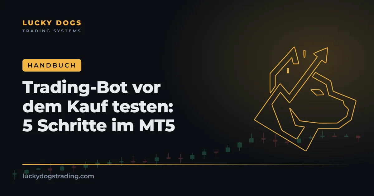 Trading-Bot vor dem Kauf testen: 5 Schritte im MetaTrader 5