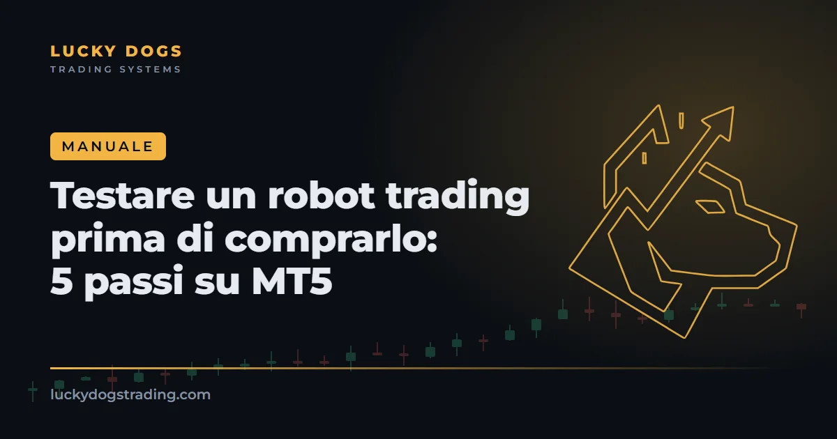 Come testare un robot trading prima di comprarlo: 5 passi su MetaTrader 5