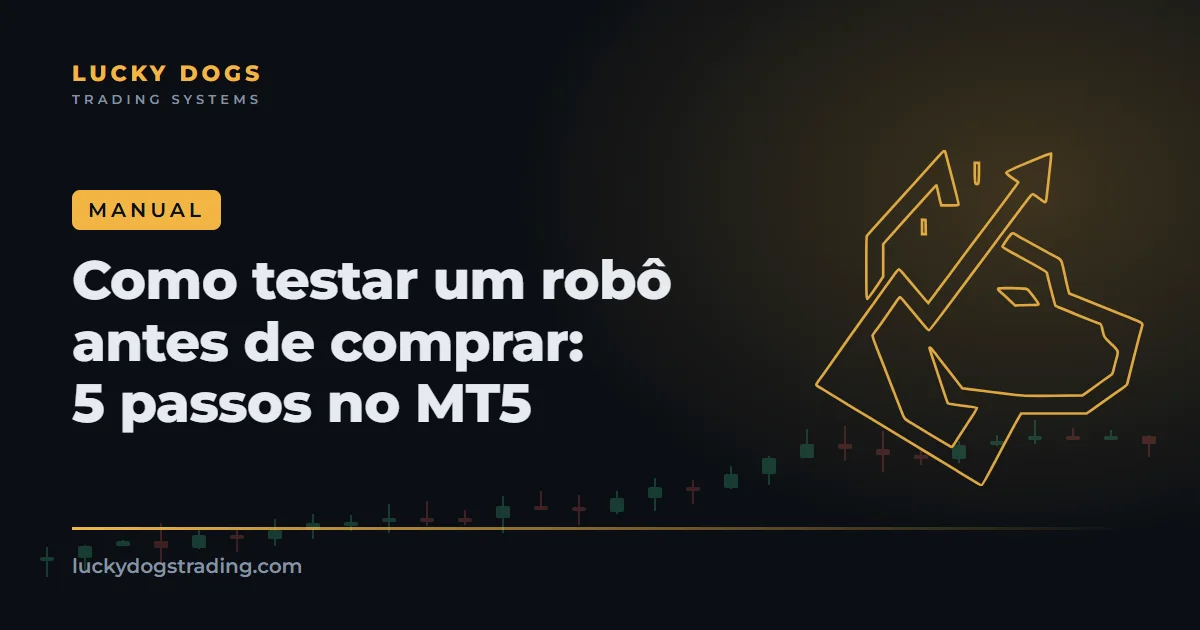 Como testar um robô antes de comprar: 5 passos no MetaTrader 5